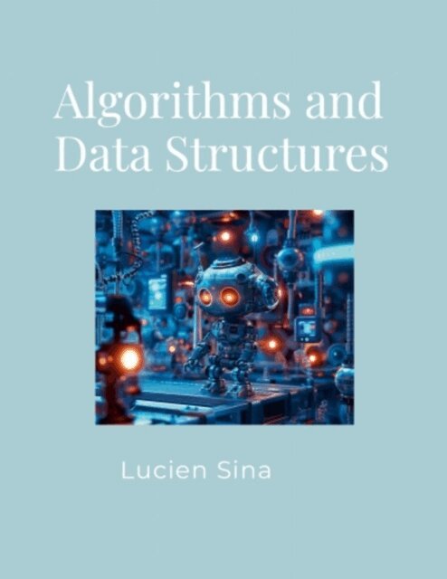 Lucien Sina - Algorithms and Data Structures, E-bok