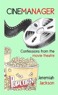 Jeremiah Jackson - Cinemanager... Confessions from the Movie Theatre, Häftad