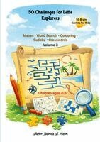 Gabriela Maxim - 50 Challenges for Little Explorers - vol.3, Häftad. Tillgänglighet: Lägg i varukorg