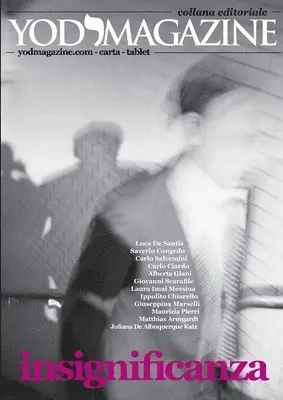 Giovanni Scarafile (Ed.) - YOD Magazine. Insignificanza, Häftad. Tillgänglighet: Lägg i varukorg