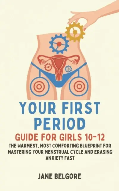 Jane Belgore - Your First Period Guide for Girls 10-12, E-bok. Tillgänglighet: Lägg i varukorg
