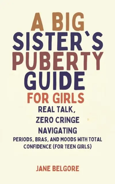 Jane Belgore - Big Sister's Puberty Guide for Girls, E-bok. Tillgänglighet: Lägg i varukorg