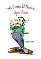 Ruth M Fuchs - Erkül Bwaroo, Elf Detective - at your Service, Häftad