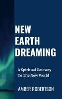 Amber Robertson - New Earth Dreaming, Häftad. Tillgänglighet: Lägg i varukorg