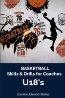 Caroline Elwood-Stokes - Basketball Skills & Drills for Coaches U'18s, Häftad. Tillgänglighet: Lägg i varukorg