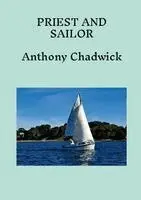 Anthony Chadwick - Priest and Sailor, Häftad. Tillgänglighet: Lägg i varukorg