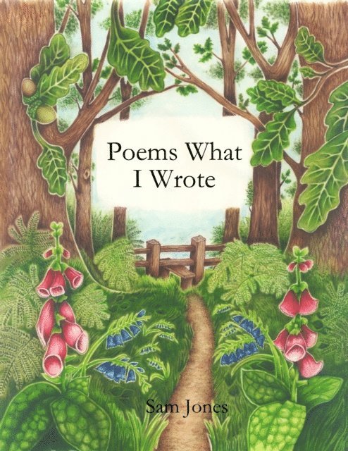 Sam Jones - Poems What I Wrote, E-bok