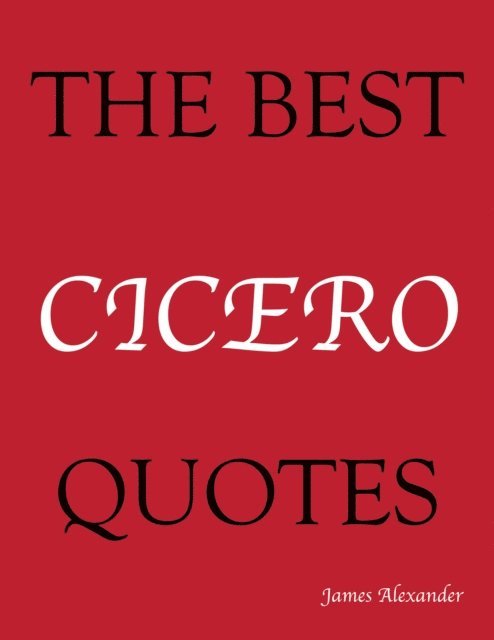 James Alexander - Best Cicero Quotes, E-bok