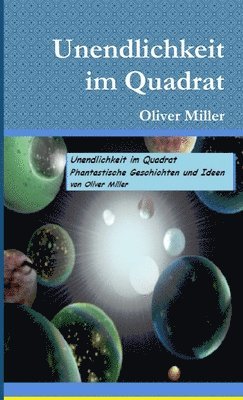 Oliver Miller - Unendlichkeit Im Quadrat, Häftad