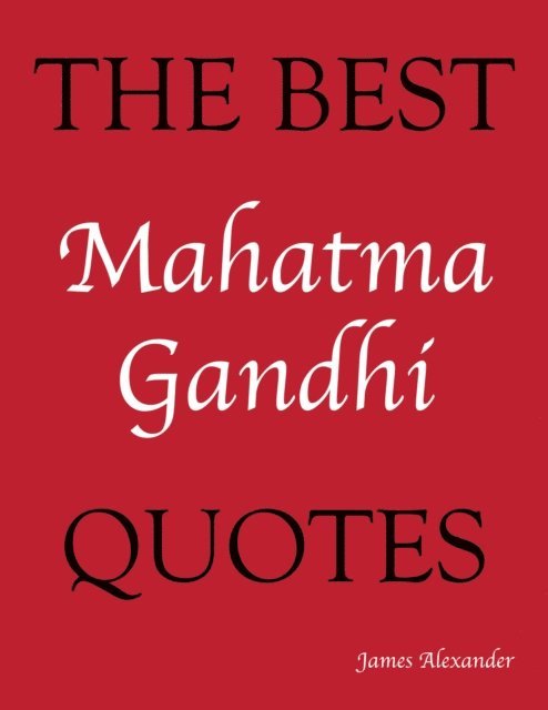 James Alexander - Best Mahatma Gandhi Quotes, E-bok