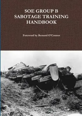 SOE Group B Sabotage Training Handbook