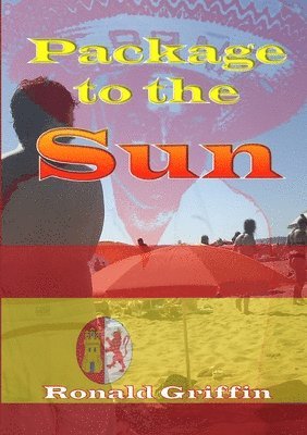 Ronald Griffin - Package to the Sun, Häftad. Tillgänglighet: Lägg i varukorg
