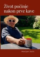 Marijan Jozic - Zivot počinje nakon prve kave, Häftad