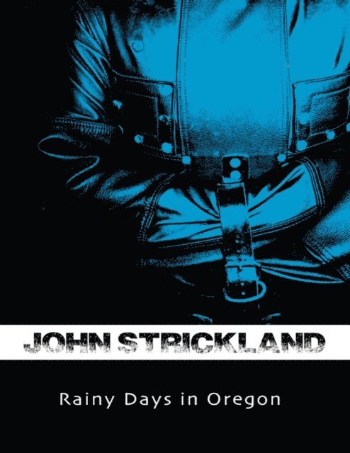 John Strickland - Rainy Days In Oregon, E-bok