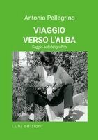 Antonio Pellegrino - Viaggio Verso l'Alba, Häftad