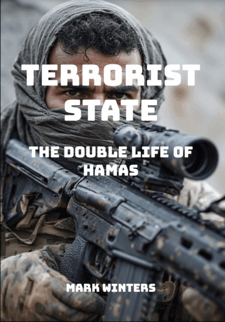 Mark Winters - Terrorist State: The Double Life of Hamas, E-bok