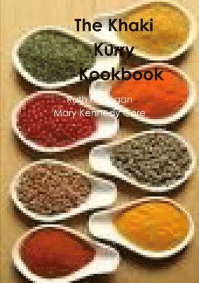 Ruth Finnegan, Mary Kennedy Core - khaki Kurry Kookbook, Häftad. Tillgänglighet: Lägg i varukorg