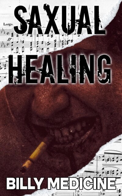 Billy Medicine, Leo X. Robertson - Saxual Healing, E-bok