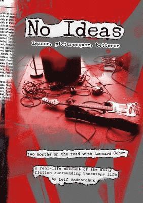 Leif Bodnarchuk - No Ideas - Leaner, Picturesquer, Betterer, Häftad