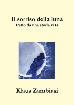 Klaus Zambiasi - Sorriso Della Luna, Häftad. Tillgänglighet: Tillfälligt slut