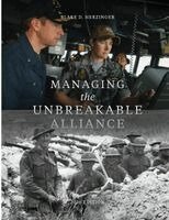 Blake Herzinger - Managing the Unbreakable Alliance, Häftad. Tillgänglighet: Lägg i varukorg
