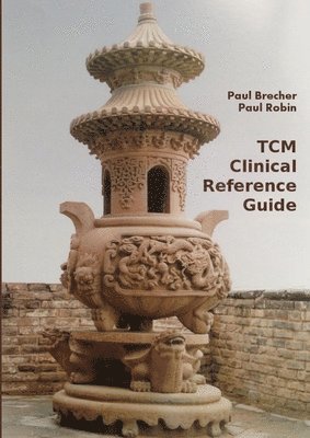 Paul Robin, Paul Brecher - Chinese Acupuncture and Herbal Medicine Clinical Reference, Häftad. Tillgänglighet: Tillfälligt slut