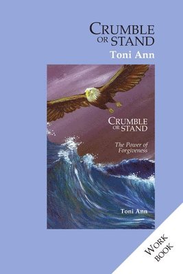 Toni Ann - Crumble or Stand: the Workbook, Häftad