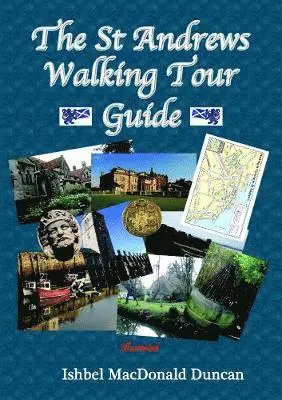 Ishbel MacDonald Duncan - St Andrews Walking Tour Guide, Häftad. Tillgänglighet: Tillfälligt slut