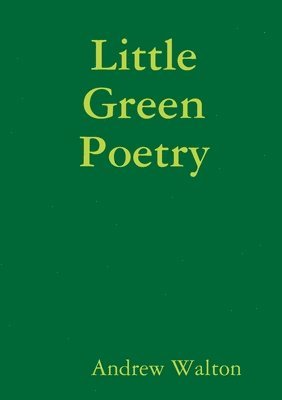 Andrew Walton - Little Green Poetry, Häftad. Tillgänglighet: Lägg i varukorg