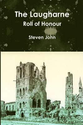 Steven John - Laugharne Roll of Honour, Häftad. Tillgänglighet: Lägg i varukorg