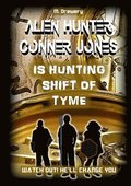 Alien Hunter Conner Jones - Shift of Tyme