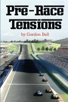 Gordon Bell - Pre-Race Tensions, Häftad. Tillgänglighet: Lägg i varukorg