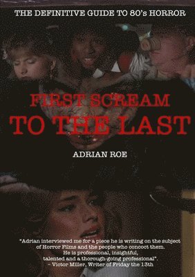Adrian Roe - First Scream to the Last, Häftad. Tillgänglighet: Lägg i varukorg