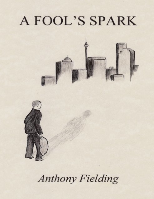 Anthony Fielding - Fool's Spark, E-bok
