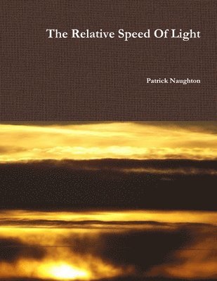 Patrick Naughton - Relative Speed of Light, Häftad