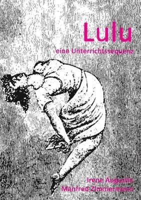 Manfred Zimmermann, Irene Augustin - Lulu Unterrichtseinheit, Häftad