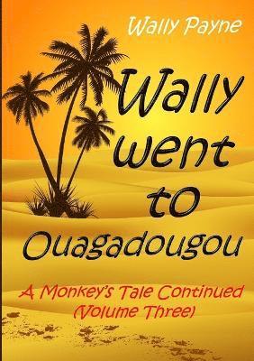 Wally Payne - Wally Went to Ouagadougou, Häftad. Tillgänglighet: Lägg i varukorg