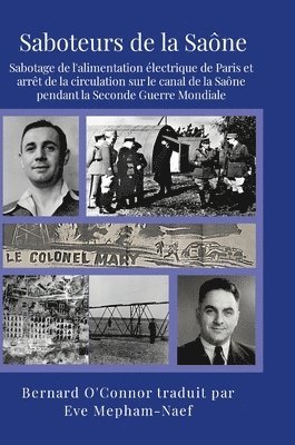 Bernard O'Connor - Saboteurs de la Saône, Inbunden