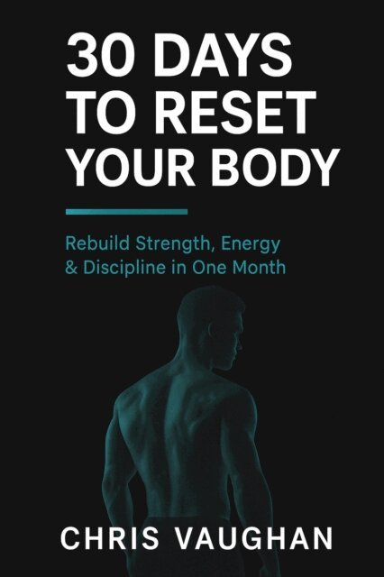 Chris Vaughan - 30 Days to Reset Your Body, E-bok