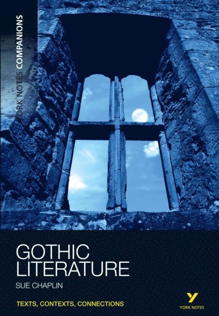 Susan Chaplin - York Notes Companions: Gothic Literature, E-bok