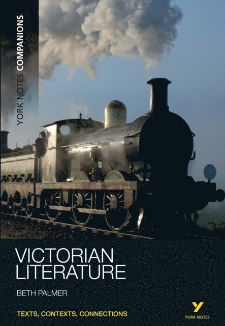 Beth Palmer - York Notes Companions: Victorian Literature, E-bok