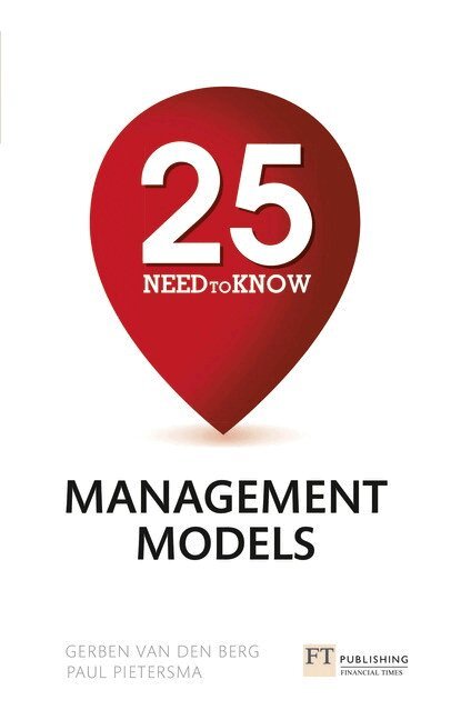 Gerben Van den Berg, Paul Pietersma - 25 Need-To-Know Management Models, Häftad
