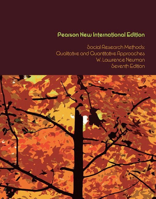 W. Neuman - Social Research Methods: Qualitative and Quantitative Approaches, Häftad