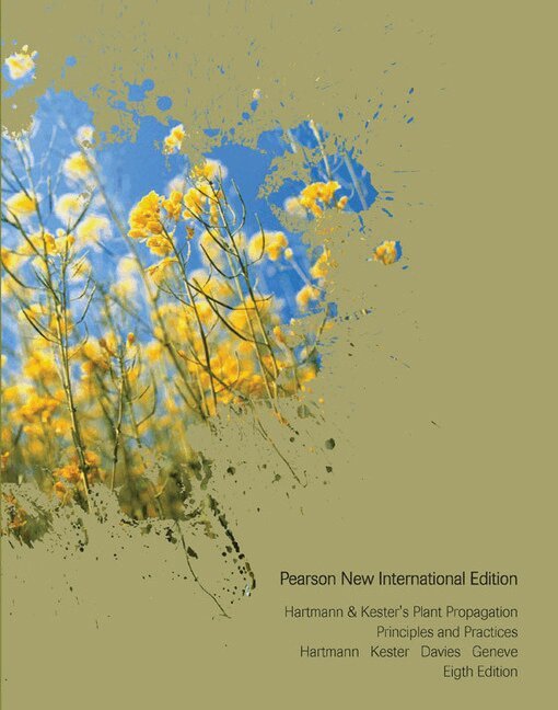 Hudson Hartmann, Dale Kester, Fred Davies, Robert Geneve - Hartmann & Kester's Plant Propagation: Principles and Practices, Häftad