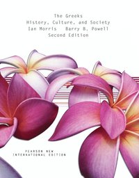 Greeks, The: History, Culture, and Society