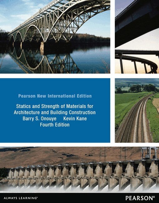 Barry Onouye, Kevin Kane - Statics and Strength of Materials for Architecture and Building Construction, Häftad