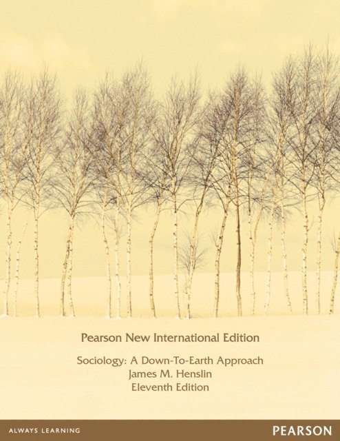 James M Henslin - Sociology: A Down-to-Earth Approach, E-bok
