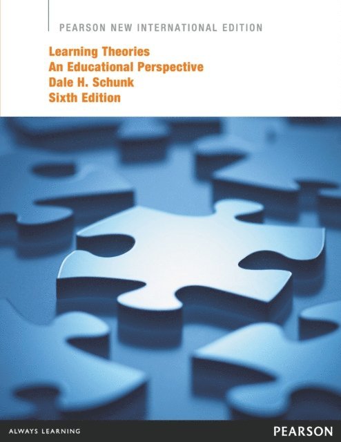 Dale H. Schunk - Learning Theories: An Educational Perspective, E-bok