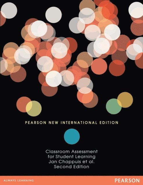 Judith A. Arter, Stephen Chappuis, Rick J. Stiggins, Jan Chappuis - Classroom Assessment for Student Learning: Doing It Right - Using It Well, E-bok