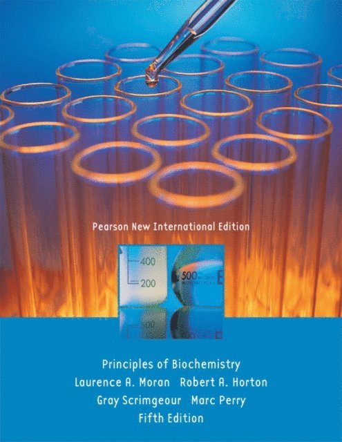 Marc Perry, Gray Scrimgeour, Robert A Horton, Laurence A. Moran - Principles of Biochemistry, E-bok